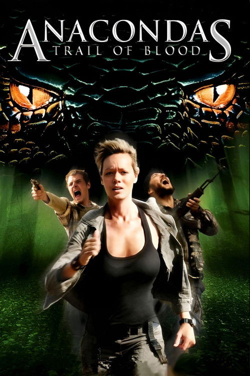 Watch Anacondas: Trail of Blood online