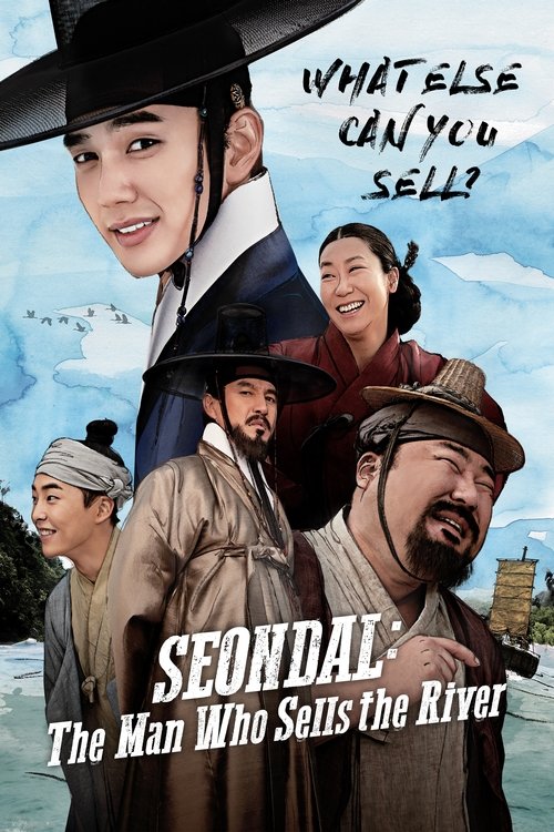 Watch Seondal: The Man Who Sells the River online